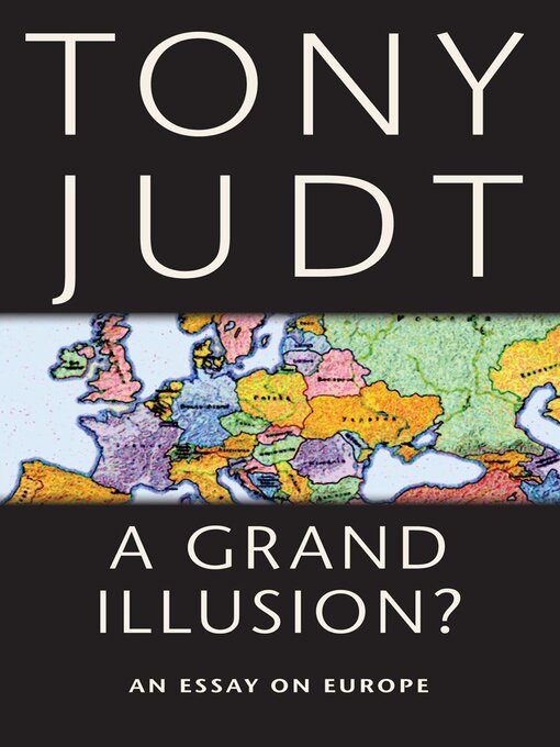Title details for A Grand Illusion? by Tony Judt - Available